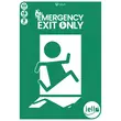 Emergency Exit Only