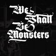 We Shall Be Monsters Solo RPG