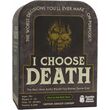 I Choose Death