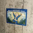 Fallout Metal Sign Reclamation Day