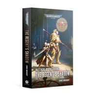 The Regent's Shadow: Watchers of the Throne PB