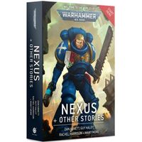 Nexus + Other Stories 40k