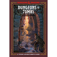 Dungeons & Tombs: A Young Adventurer's Guide D&D