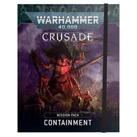 Containment 40k Crusade Mission Pack