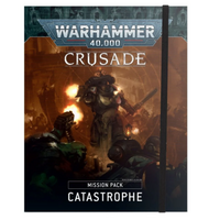 Crusade Mission Pack: Catastrophe