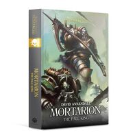 Mortarion: The Pale King - Primarchs (HB)