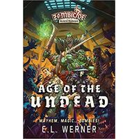 Age of the Undead: A Zombicide: Black Plague Novel