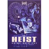 The Heist - Crime Does Pay