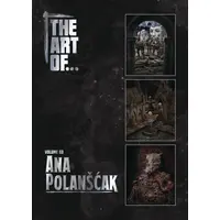 THE ART OF... Vol.3: Ana Polanscakl