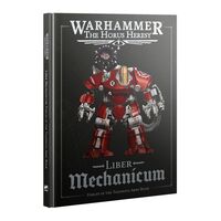 Horus Heresy: Liber Mechanicum: Forces of the Taghmata Army Book
