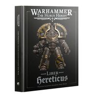 Horus Heresy: Liber Hereticus - Traitor Legiones Astartes Army Book