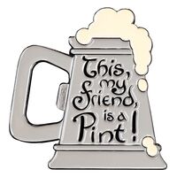 Lord of the Rings Magnet This, my Friend is a Pint! (ENAMEL) 7cm
