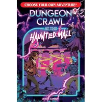 Choose your own Adventure - Dungeon Crawl at the Haunted Mall