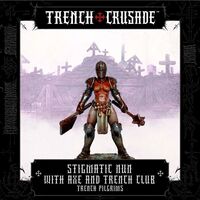 Trench Pilgrims: Stigmatic Nun with Axe and Trench Club