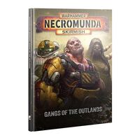 Necromunda Skirmish: Gangs of The Outlands