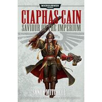 SAVIOUR OF THE IMPERIUM CIAPHAS CAIN