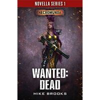 NECROMUNDA: WANTED: DEAD (PB)