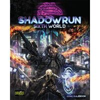 Shadowrun Sixth World Core Rulebook