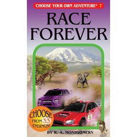 Choose your own Adventure 7: Race Forever