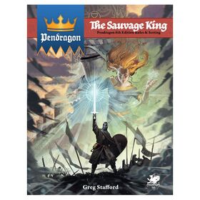 Pendragon RPG The Sauvage King