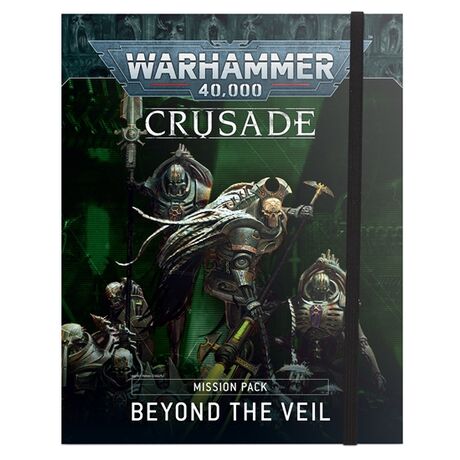 BEYOND THE VEIL 40K CRUSADE MISSION PACK