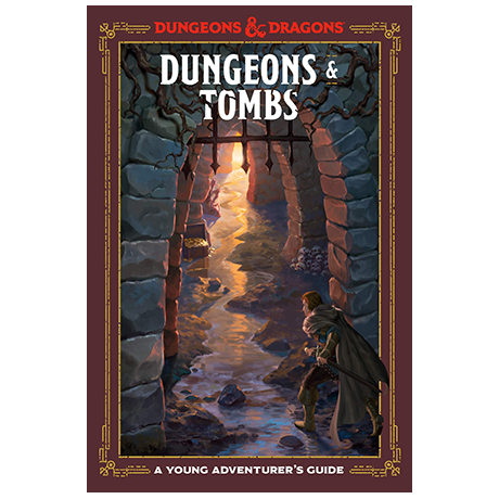Dungeons & Tombs: A Young Adventurer's Guide D&D