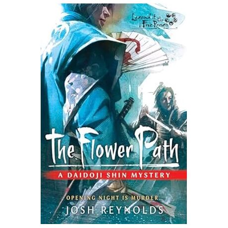 The Flower Path - A Daidoji Shin Mystery L5R Novel