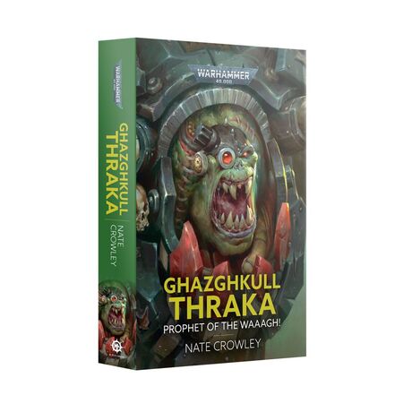 Ghazghkull Thraka: Prophet of the Waaagh! (PB)