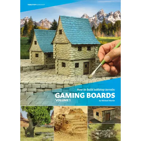 How to build Tabletop Terrain: Gaming Boards - Volume 1