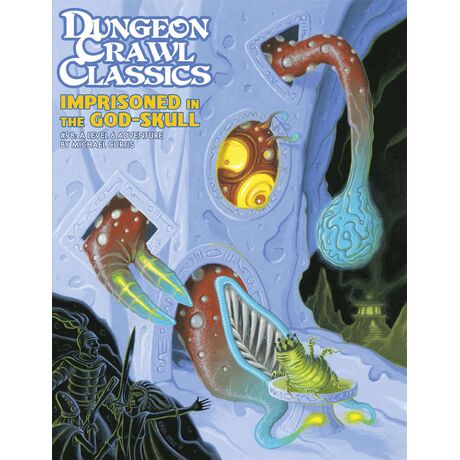 Dungeon Crawl Classics 98 Imprisoned in the God Skull