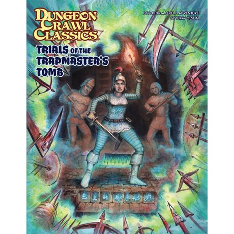 Dungeon Crawl Classics 106 Trials of the Trapmasters Tomb