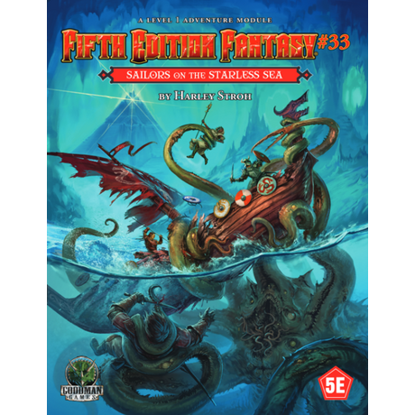 Fifth Edition Fantasy #33: Sailors of the Starless Sea