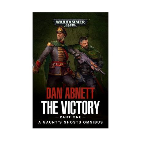 Gaunt's Ghosts: The Victory (Part One)