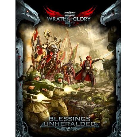 Wrath & Glory Blessings Unheralded